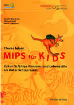 Carolin Baedeker u.a.: Clever leben: Mips für Kids, zur Bestellung bei Amazon.de 