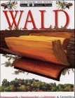 David Burnie: Wald. Nahrungsquelle, Energiespeicher, Lebensraum / Online-Bestellung bei Amazon.de