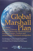 Global Marshall Plan. Mit einem Planetary Contract für eine Ökosoziale Marktwirtschaft weltweit Frieden, Freiheit und nachhaltigen Wohlstand erreichen