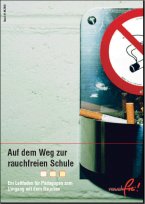 Leitfaden: "Auf dem Weg zur rauchfreien Schule", Download bei: BZgA
