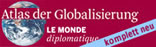 Atlas der Globalisierung / Le Monde diplomatique